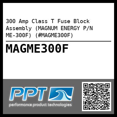 300 Amp Class T Fuse Block Assembly (MAGNUM ENERGY P/N ME-300F) (#MAGME300F)