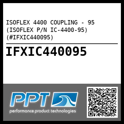 ISOFLEX 4400 COUPLING - 95 (ISOFLEX P/N IC-4400-95) (#IFXIC440095)