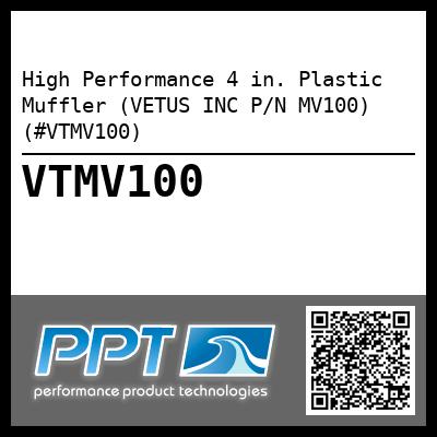 High Performance 4 in. Plastic Muffler (VETUS INC P/N MV100) (#VTMV100) - Click Here to See Product Details