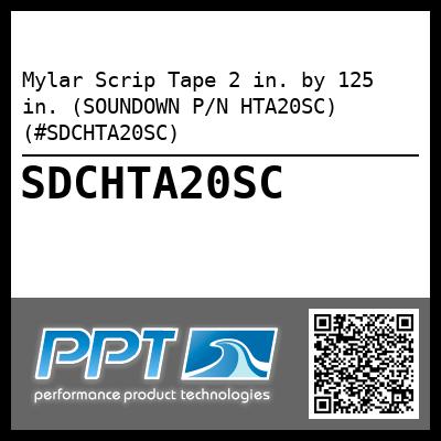 Mylar Scrip Tape 2 in. by 125 in. (SOUNDOWN P/N HTA20SC) (#SDCHTA20SC)