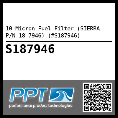 10 Micron Fuel Filter (SIERRA P/N 18-7946) (#S187946)