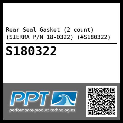 Rear Seal Gasket (2 count) (SIERRA P/N 18-0322) (#S180322)