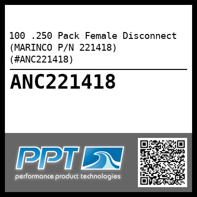 100 .250 Pack Female Disconnect (MARINCO P/N 221418) (#ANC221418)