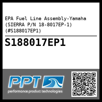 EPA Fuel Line Assembly-Yamaha (SIERRA P/N 18-8017EP-1) (#S188017EP1)