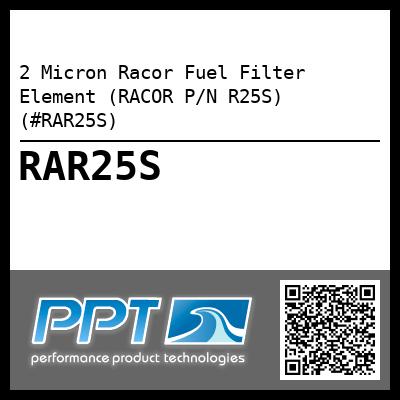 2 Micron Racor Fuel Filter Element (RACOR P/N R25S) (#RAR25S)