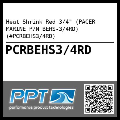 Heat Shrink Red 3/4" (PACER MARINE P/N BEHS-3/4RD) (#PCRBEHS3/4RD)