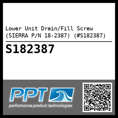 Lower Unit Drain/Fill Screw (SIERRA P/N 18-2387) (#S182387)