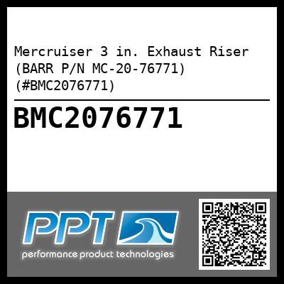 Mercruiser 3 in. Exhaust Riser (BARR P/N MC-20-76771) (#BMC2076771)