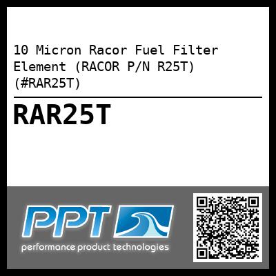 10 Micron Racor Fuel Filter Element (RACOR P/N R25T) (#RAR25T)