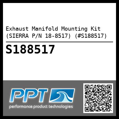 Exhaust Manifold Mounting Kit (SIERRA P/N 18-8517) (#S188517)