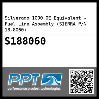 Silverado 1000 OE Equivalent - Fuel Line Assembly (SIERRA P/N 18-8060)