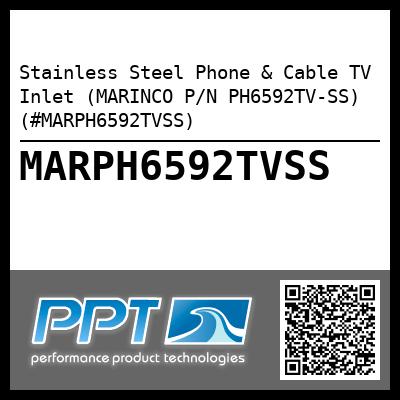 Stainless Steel Phone & Cable TV Inlet (MARINCO P/N PH6592TV-SS) (#MARPH6592TVSS)