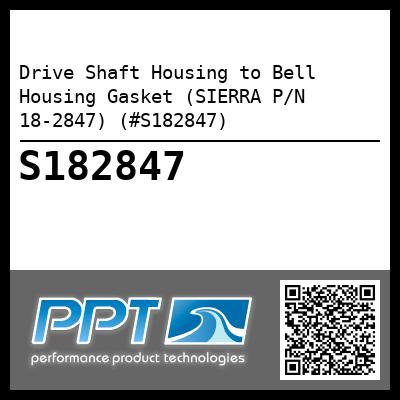 Drive Shaft Housing to Bell Housing Gasket (SIERRA P/N 18-2847) (#S182847)