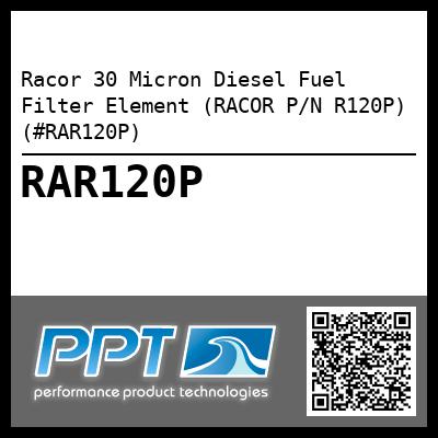 Racor 30 Micron Diesel Fuel Filter Element (RACOR P/N R120P) (#RAR120P)
