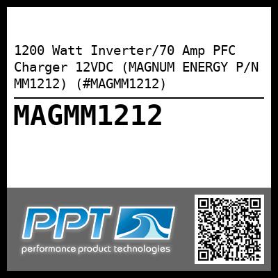 1200 Watt Inverter/70 Amp PFC Charger 12VDC (MAGNUM ENERGY P/N MM1212) (#MAGMM1212)