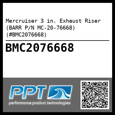 Mercruiser 3 in. Exhaust Riser (BARR P/N MC-20-76668) (#BMC2076668)