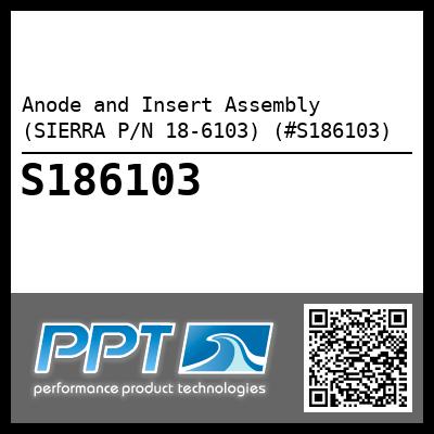 Anode and Insert Assembly (SIERRA P/N 18-6103) (#S186103)