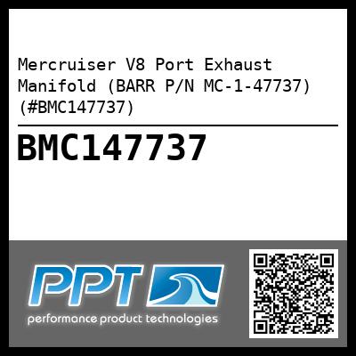 Mercruiser V8 Port Exhaust Manifold (BARR P/N MC-1-47737) (#BMC147737)