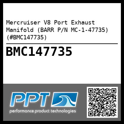 Mercruiser V8 Port Exhaust Manifold (BARR P/N MC-1-47735) (#BMC147735)