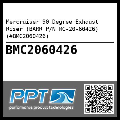 Mercruiser 90 Degree Exhaust Riser (BARR P/N MC-20-60426) (#BMC2060426)