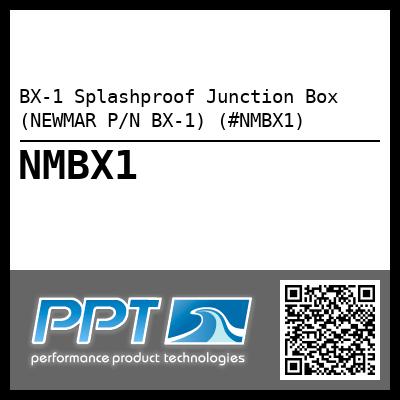 BX-1 Splashproof Junction Box (NEWMAR P/N BX-1) (#NMBX1)