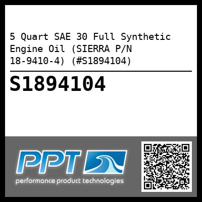 5 Quart SAE 30 Full Synthetic Engine Oil (SIERRA P/N 18-9410-4) (#S1894104)