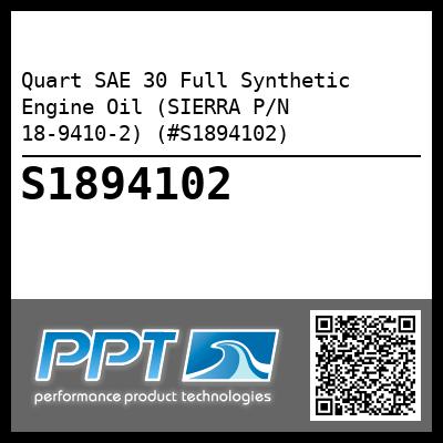 Quart SAE 30 Full Synthetic Engine Oil (SIERRA P/N 18-9410-2) (#S1894102)