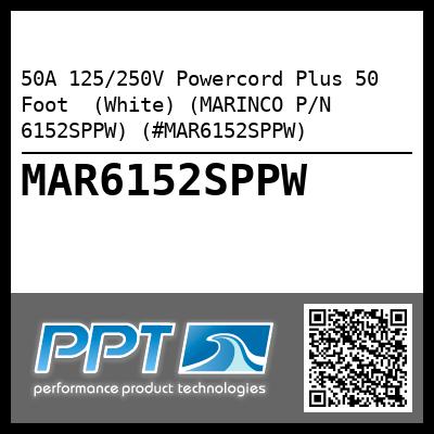 50A 125/250V Powercord Plus 50 Foot  (White) (MARINCO P/N 6152SPPW) (#MAR6152SPPW)