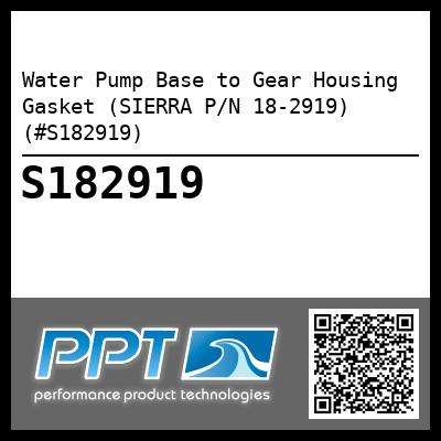 Water Pump Base to Gear Housing Gasket (SIERRA P/N 18-2919) (#S182919)