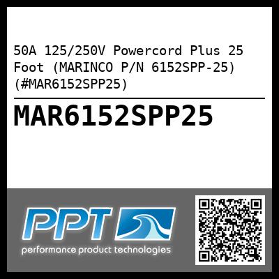 50A 125/250V Powercord Plus 25 Foot (MARINCO P/N 6152SPP-25) (#MAR6152SPP25)