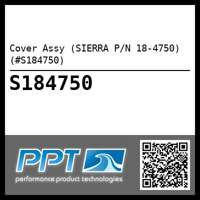 Cover Assy (SIERRA P/N 18-4750) (#S184750)