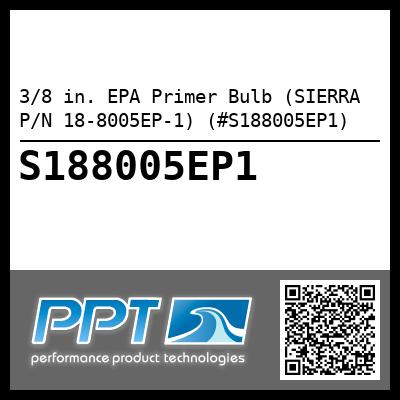 3/8 in. EPA Primer Bulb (SIERRA P/N 18-8005EP-1) (#S188005EP1)