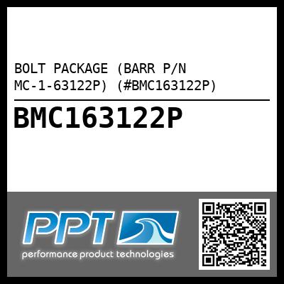 BOLT PACKAGE (BARR P/N MC-1-63122P) (#BMC163122P)