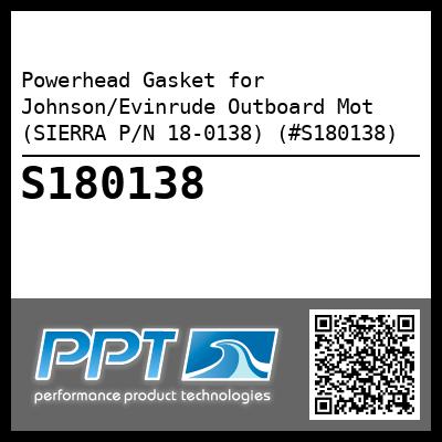Powerhead Gasket for Johnson/Evinrude Outboard Mot (SIERRA P/N 18-0138) (#S180138)