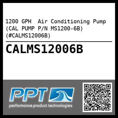1200 GPH  Air Conditioning Pump (CAL PUMP P/N MS1200-6B) (#CALMS12006B)