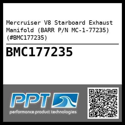 Mercruiser V8 Starboard Exhaust Manifold (BARR P/N MC-1-77235) (#BMC177235)