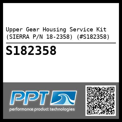 Upper Gear Housing Service Kit (SIERRA P/N 18-2358) (#S182358)
