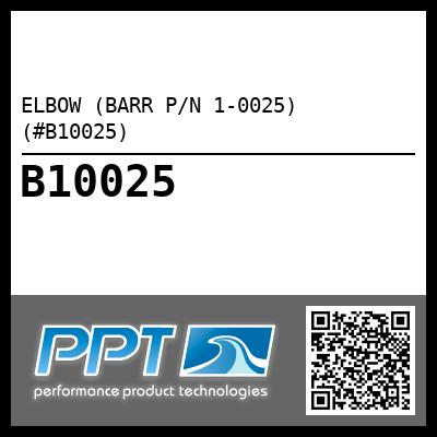 ELBOW (BARR P/N 1-0025) (#B10025)