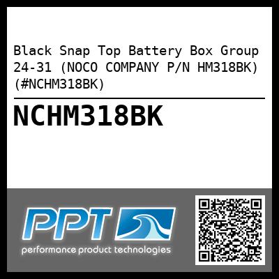 Black Snap Top Battery Box Group 24-31 (NOCO COMPANY P/N HM318BK) (#NCHM318BK)