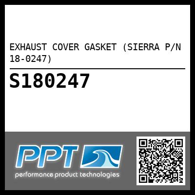 EXHAUST COVER GASKET (SIERRA P/N 18-0247)