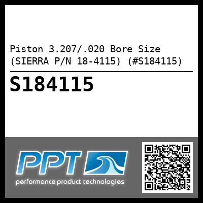 Piston 3.207/.020 Bore Size (SIERRA P/N 18-4115) (#S184115)