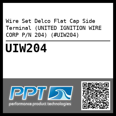 Wire Set Delco Flat Cap Side Terminal (UNITED IGNITION WIRE CORP P/N 204) (#UIW204)