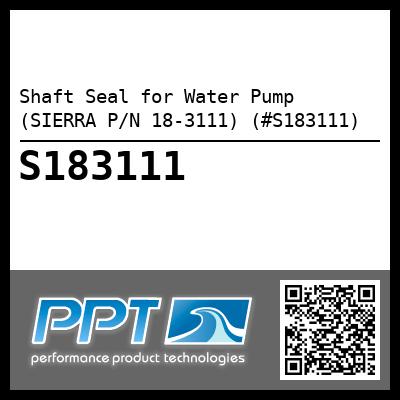 Shaft Seal for Water Pump (SIERRA P/N 18-3111) (#S183111)