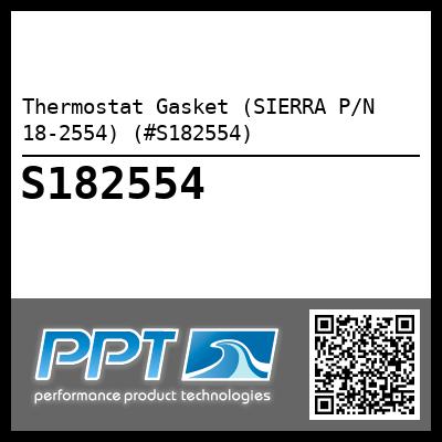 Thermostat Gasket (SIERRA P/N 18-2554) (#S182554)