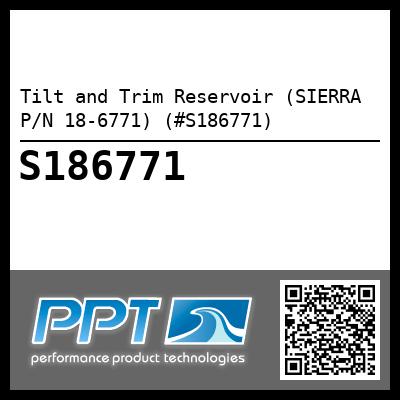 Tilt and Trim Reservoir (SIERRA P/N 18-6771) (#S186771)