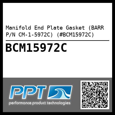 Manifold End Plate Gasket (BARR P/N CM-1-5972C) (#BCM15972C)