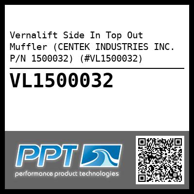 Vernalift Side In Top Out Muffler (CENTEK INDUSTRIES INC. P/N 1500032) (#VL1500032)
