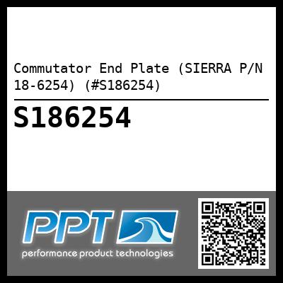 Commutator End Plate (SIERRA P/N 18-6254) (#S186254)