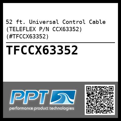 52 ft. Universal Control Cable (TELEFLEX P/N CCX63352) (#TFCCX63352)