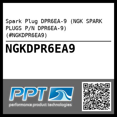 Spark Plug DPR6EA-9 (NGK SPARK PLUGS P/N DPR6EA-9) (#NGKDPR6EA9)